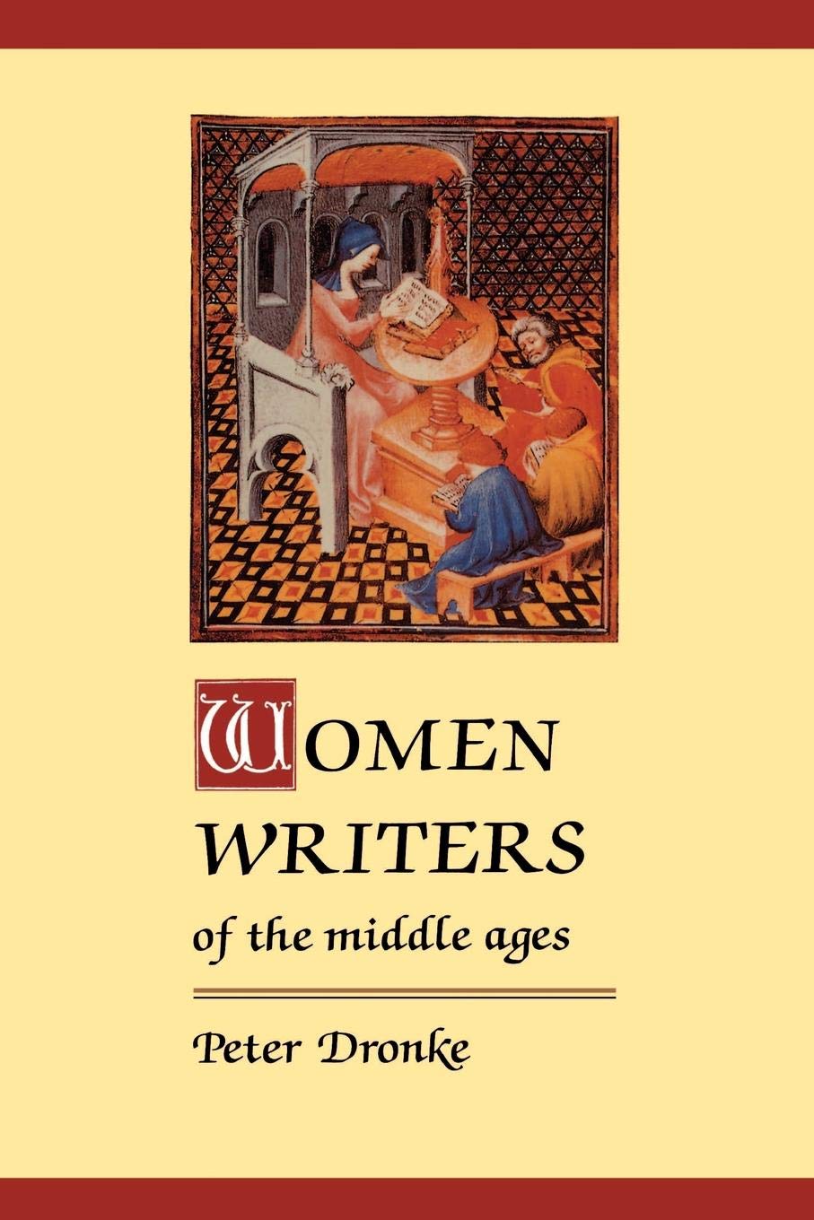 Women Writers of the Middle Ages: A Critical Study of Texts from Perpetua ((Dagger) 203) to Marguerite Porete ((Dagger) 1310) Social Sciences