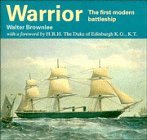 Warrior: The First Modern Battleship (Cambridge Introduction to the History of Mankind : Topic Book) Social Sciences