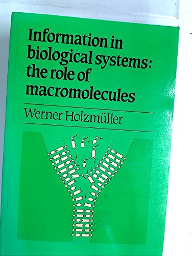 Information in Biological Systems: The Role of Macromolecules Business & Technology