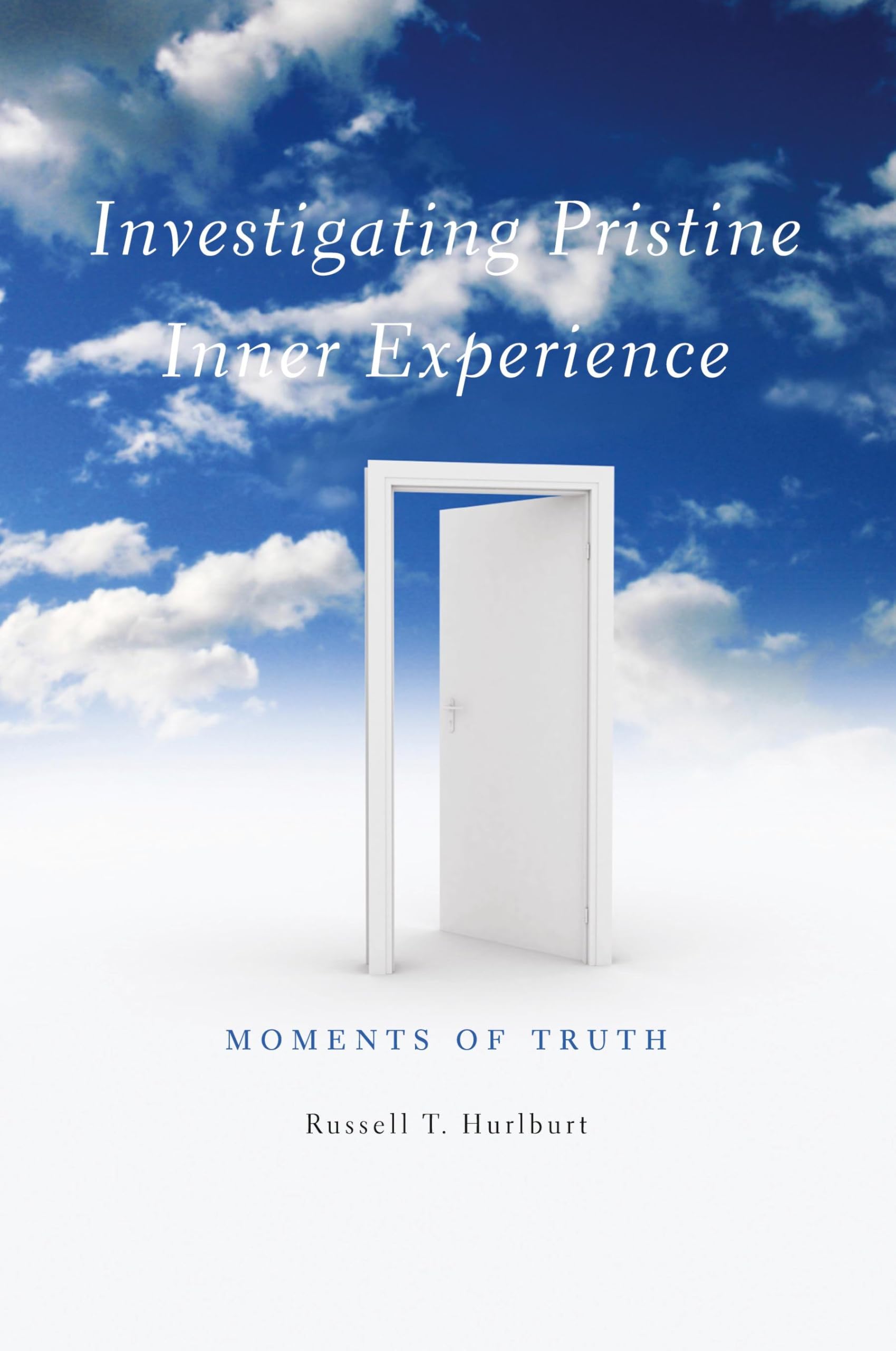 Investigating Pristine Inner Experience: Moments of Truth book