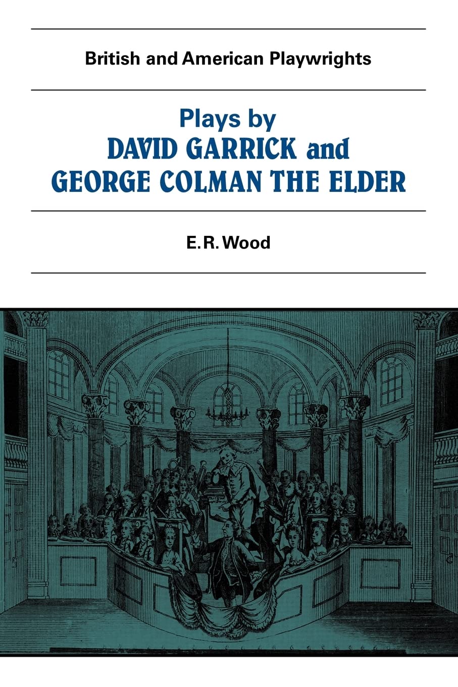 Plays by David Garrick and George Colman the Elder (British and American Playwrights) Drama