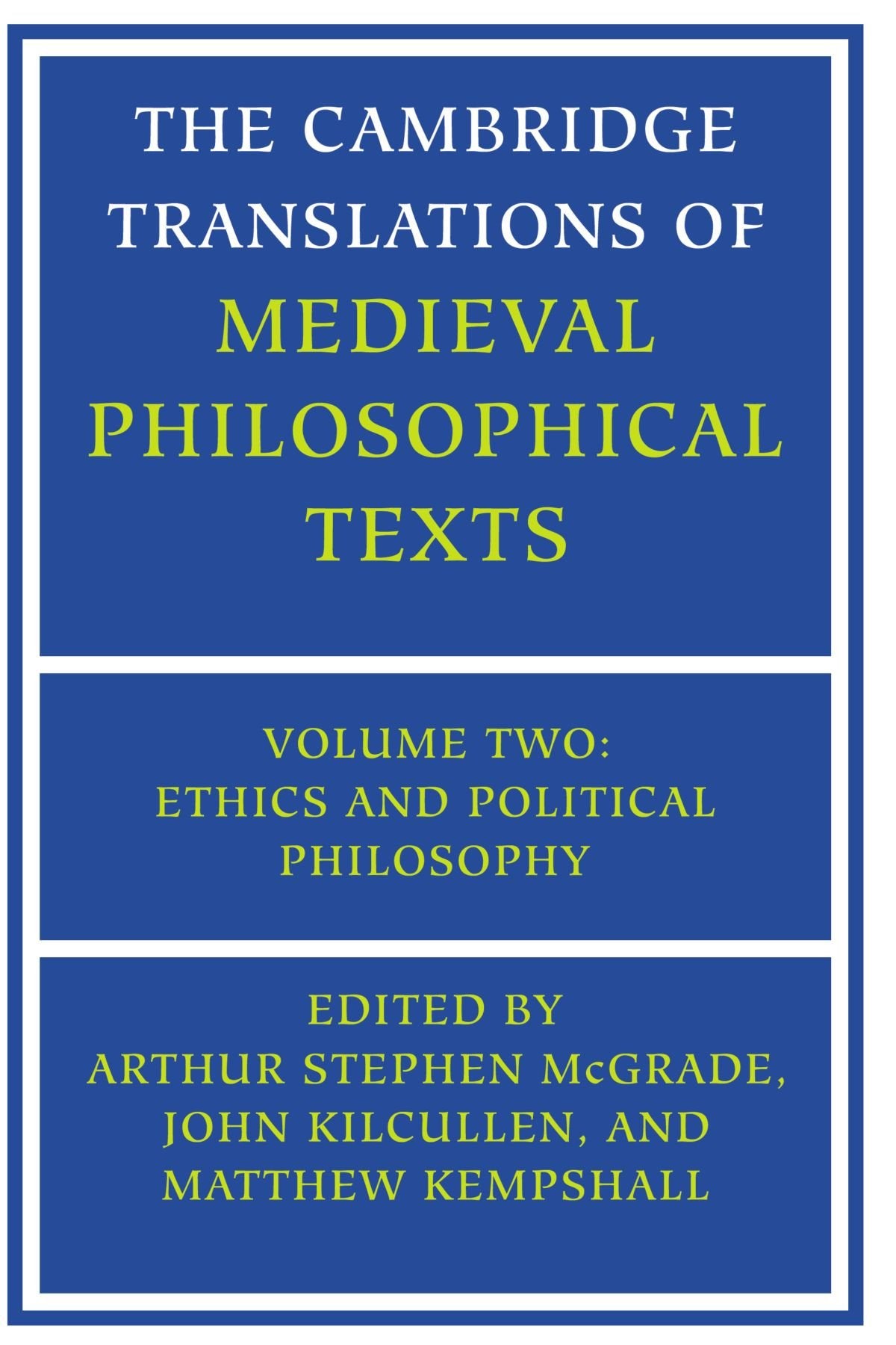 The Cambridge Translations of Medieval Philosophical Texts: Volume 2, Ethics and Political Philosophy Philosophy