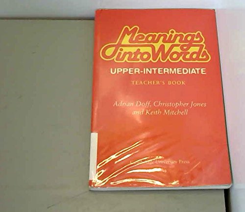 Meanings into Words Upper-intermediate Teacher's Book: An Integrated Course for Students of English Foreign Languages ​​& Dictionaries