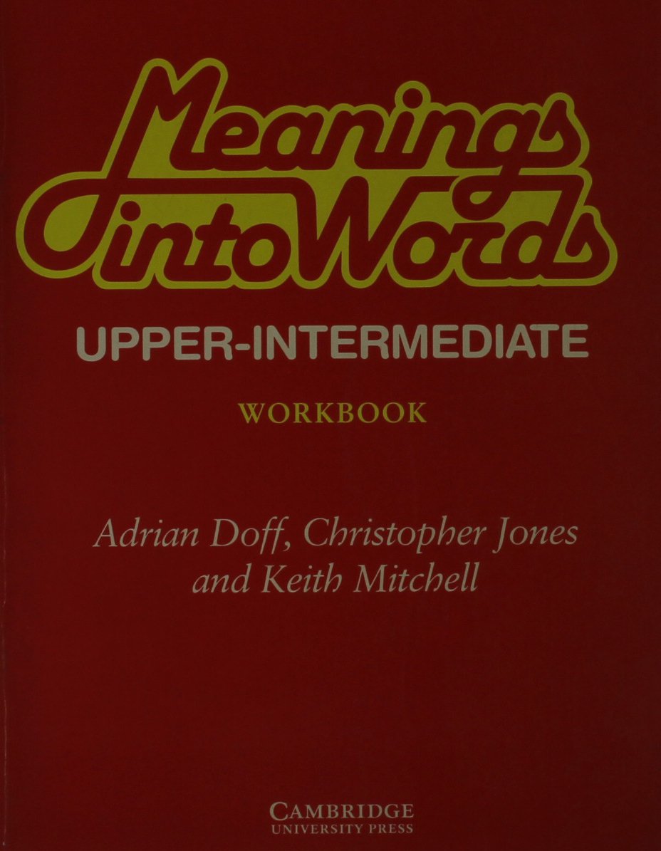 Meanings Into Words Upper-intermediate Workbook: An Integrated Course For Students Of English Foreign Languages ​​& Dictionaries