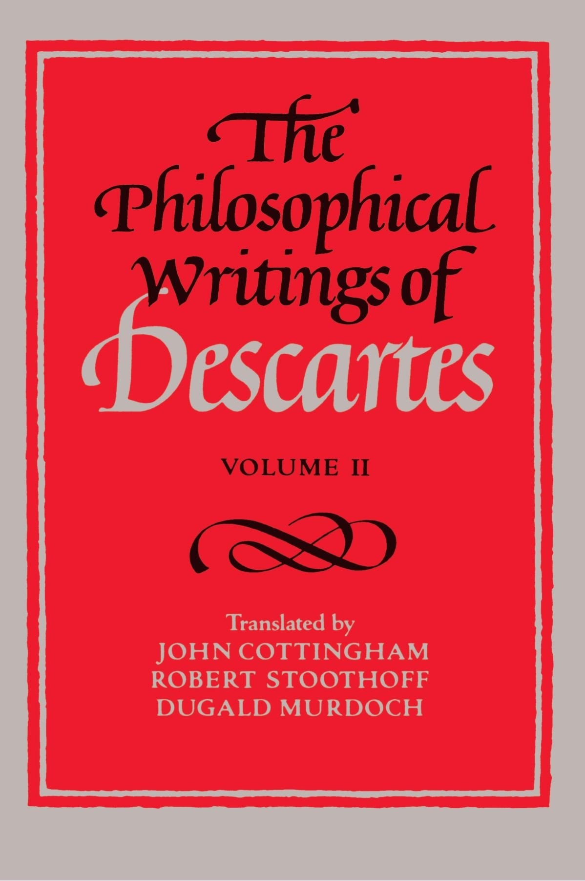 The Philosophical Writings of Descartes: Volume 2 Philosophy