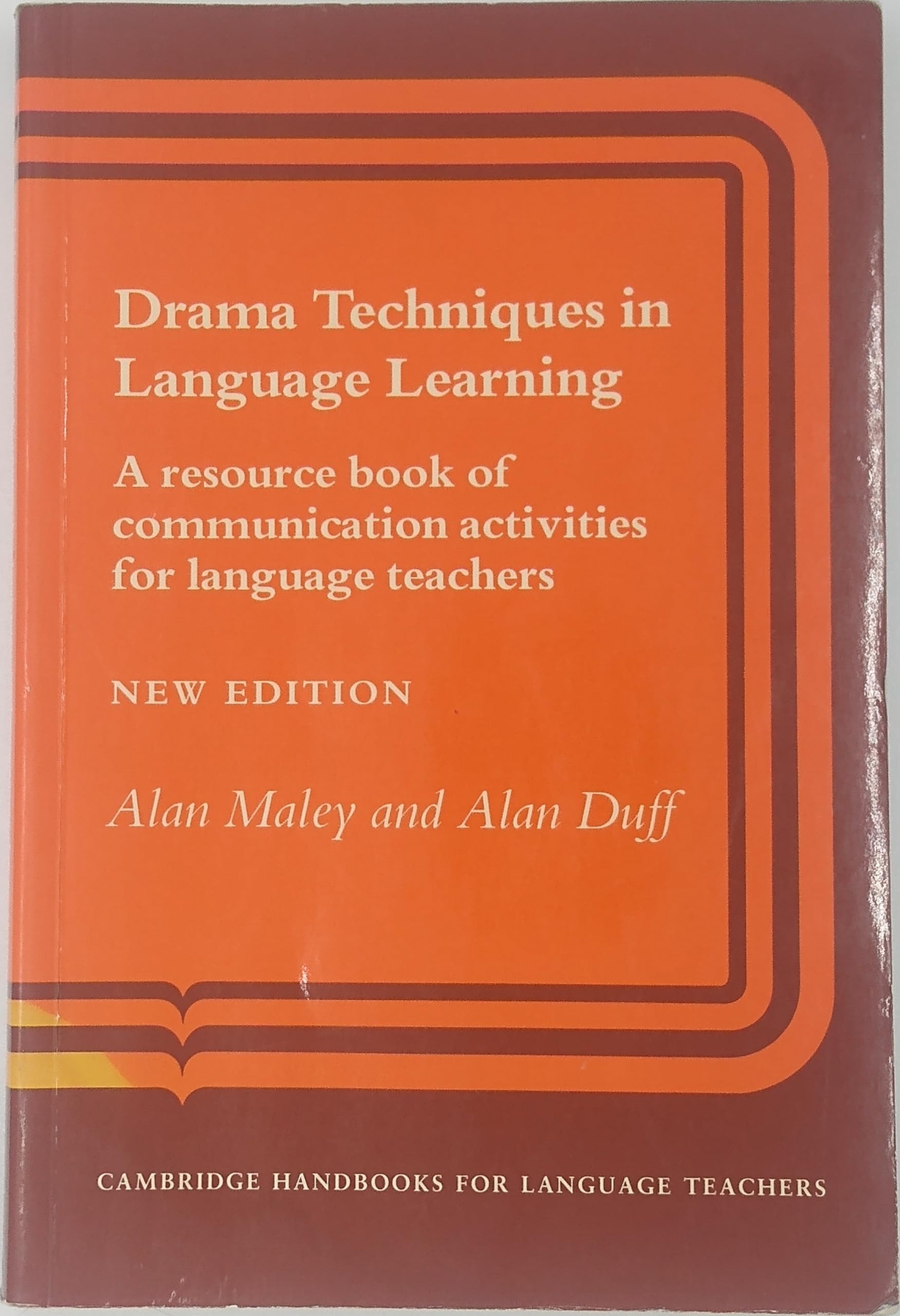Drama Techniques in Language Learning: A Resource Book of Communication Activities for Language Teachers (Cambridge Handbooks for Language Teachers) Foreign Languages ​​& Dictionaries