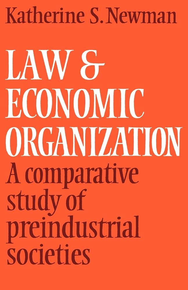 Law and Economic Organization: A Comparative Study of Preindustrial Studies Law
