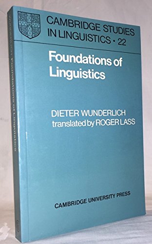 Foundations of Linguistics (Cambridge Studies in Linguistics, Series Number 22) book