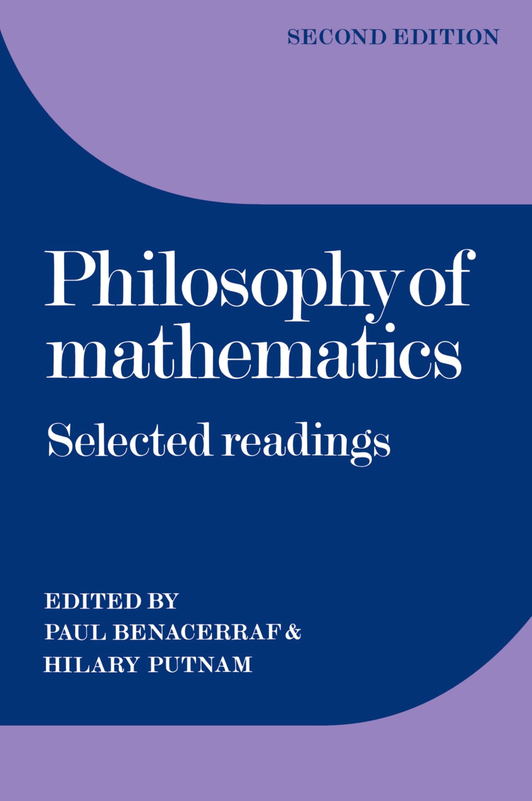 Philosophy of Mathematics 2ed: Selected Readings Philosophy