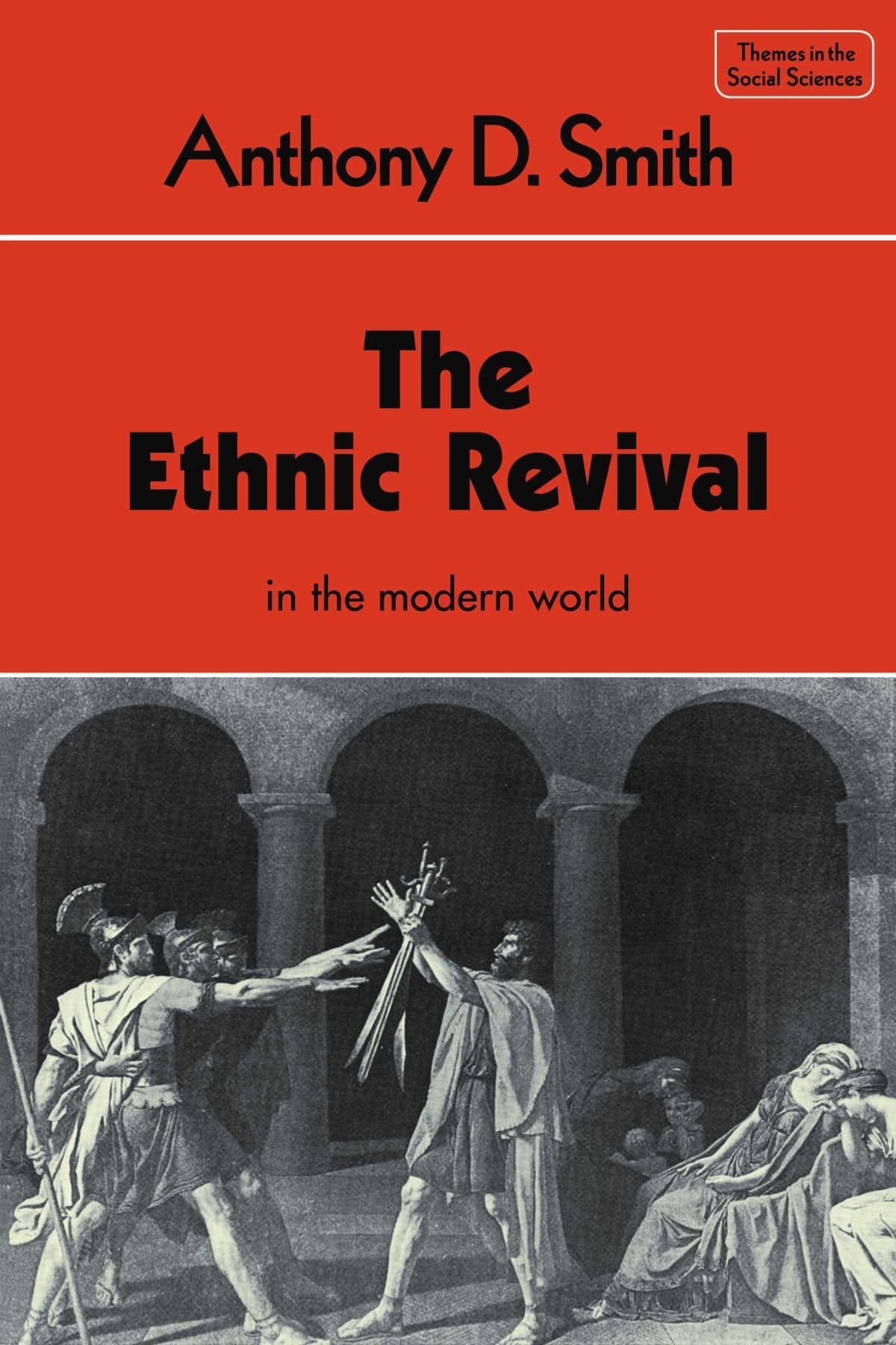 The Ethnic Revival (Themes in the Social Sciences) Social Sciences