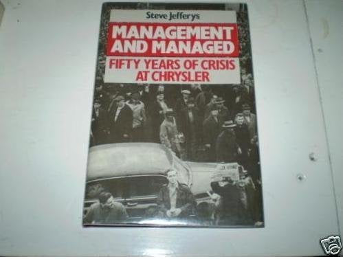 Management and Managed: Fifty Years of Crisis at Chrysler Business, Finance & Career