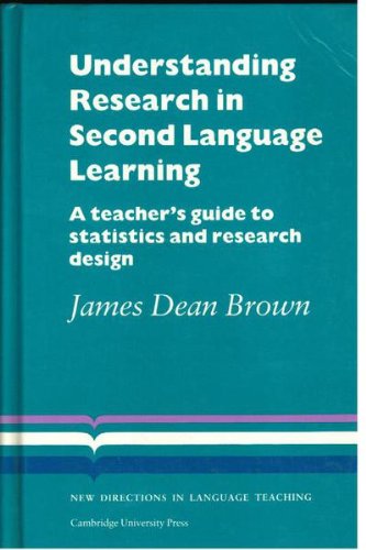 Understanding Research in Second Language Learning: Teacher's Guide to Statistics and Research Design: A Teacher's Guide to Statistics and Research Design (NEW DIRECTIONS IN LANGUAGE TEACHING) Foreign Languages ​​& Dictionaries