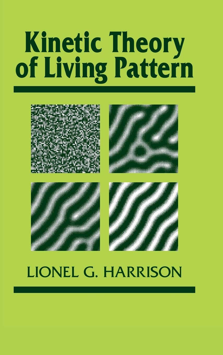 Kinetic Theory of Living Pattern (Developmental & Cell Biology Series) Natural Sciences