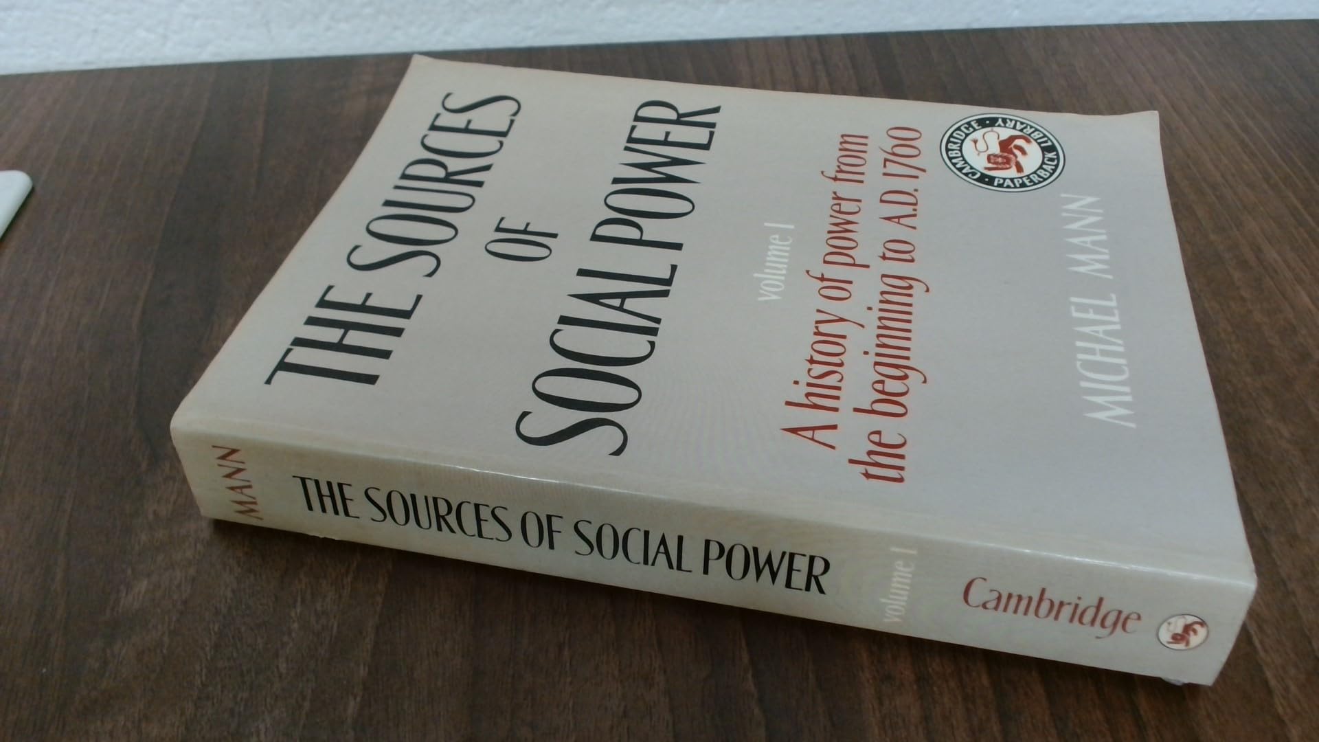 The Sources of Social Power: Volume 1, A History of Power from the Beginning to AD 1760 book
