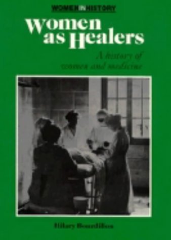 Women As Healers: A History of Women and Medicine (Women in History) Medicine