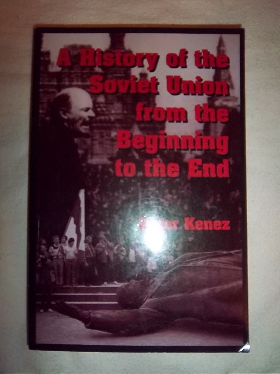 A History of the Soviet Union from the Beginning to the End book
