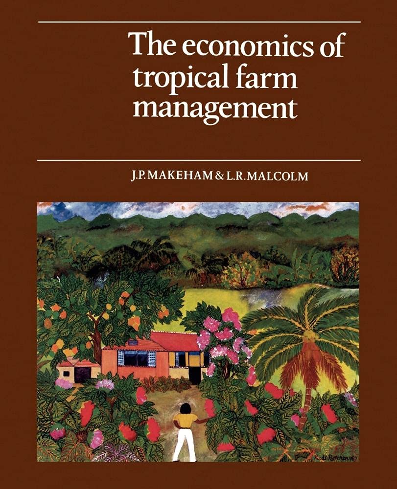 The Economics of Tropical Farm Management book