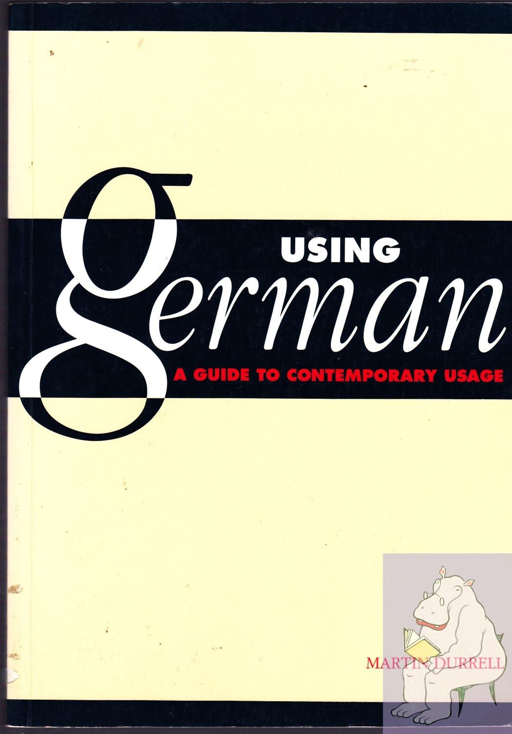 Using German: A Guide to Contemporary Usage Foreign Languages ​​& Dictionaries