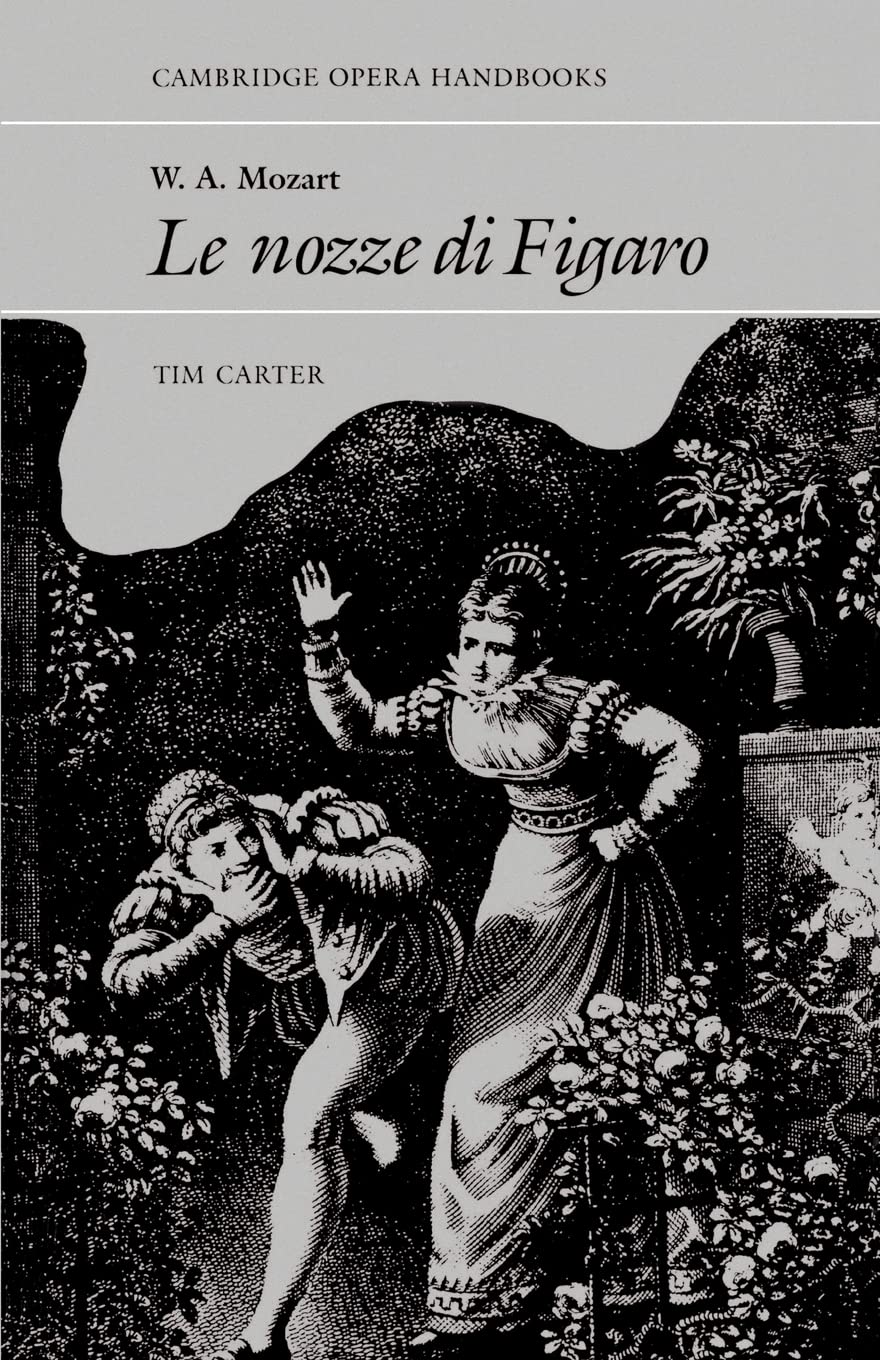 W.A. Mozart, Le Nozze Di Figaro (Cambridge Opera Handbook) Art & Literature