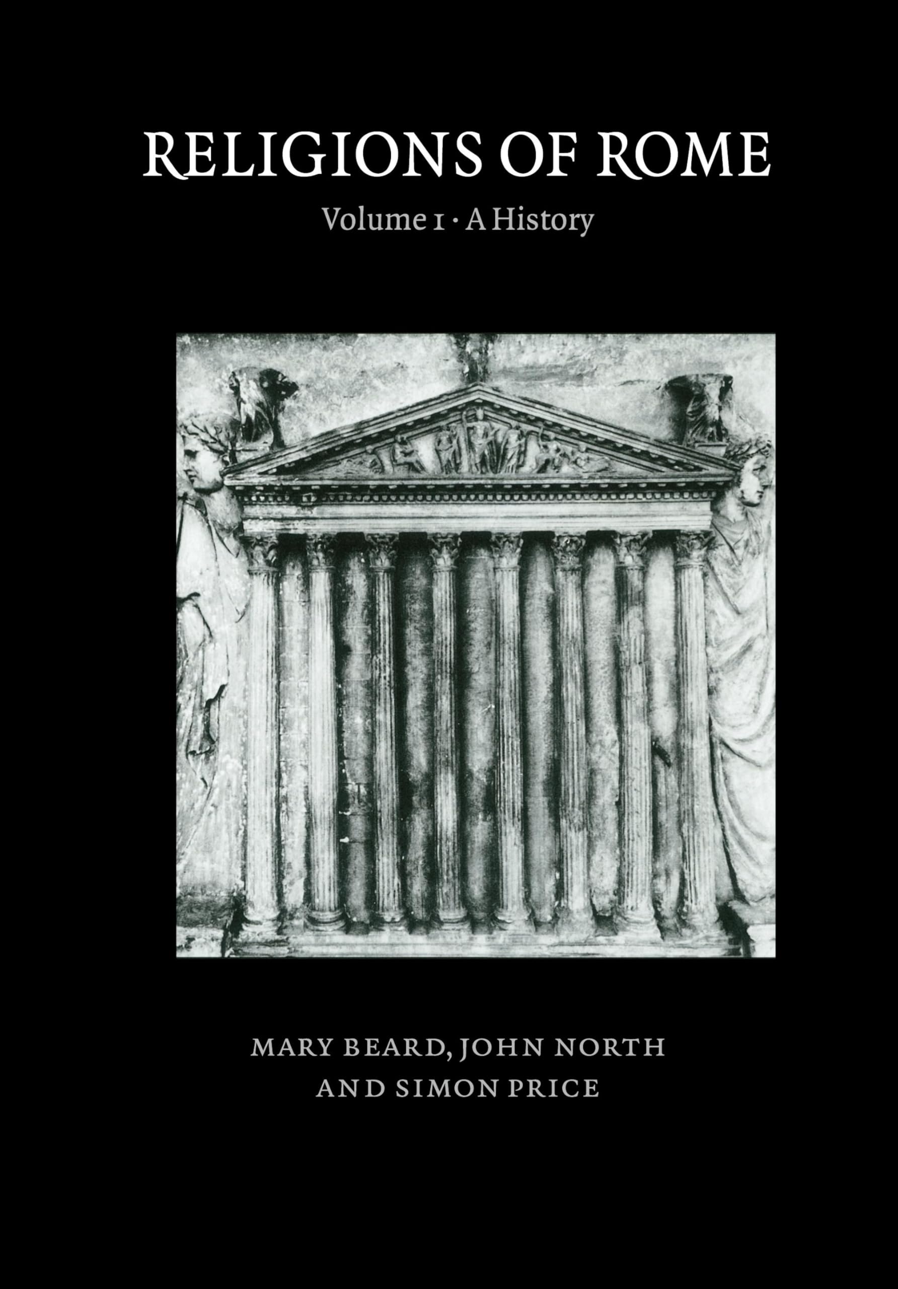 Religions of Rome: Volume 1, A History Philosophy