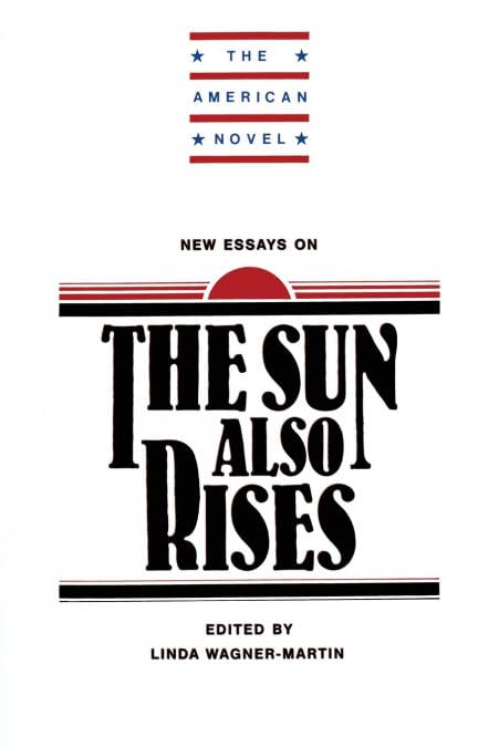 New Essays on The Sun Also Rises (American Novel) Contemporary literature