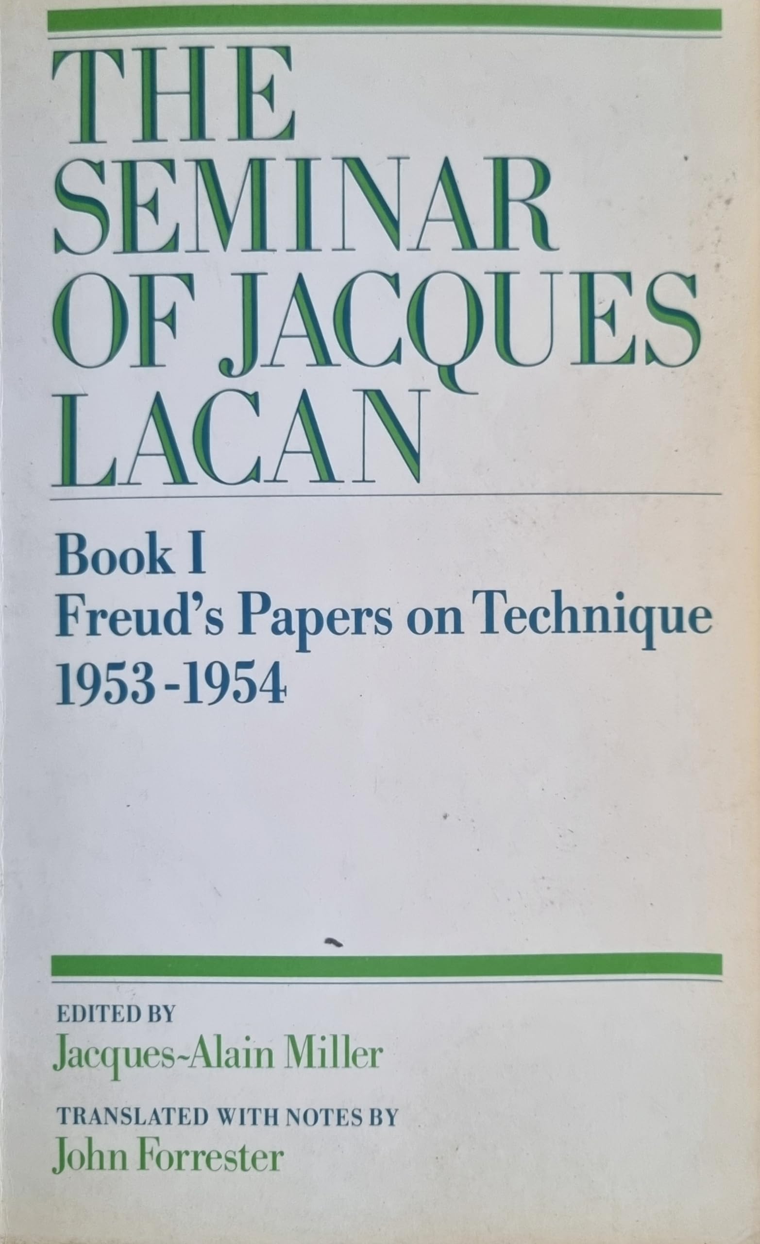 The Seminar of Jacques Lacan: Book 1, Freud's Papers on Technique 1953-1954 Philosophy