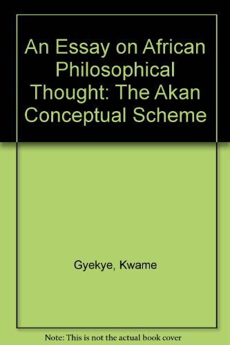 An Essay on African Philosophical Thought: The Akan Conceptual Scheme Philosophy