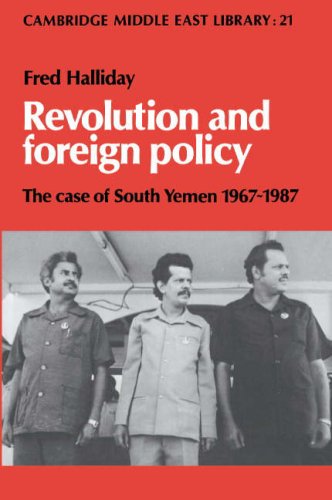 Revolution and Foreign Policy: The Case of South Yemen, 1967-1987 (Cambridge Middle East Library) Social Sciences