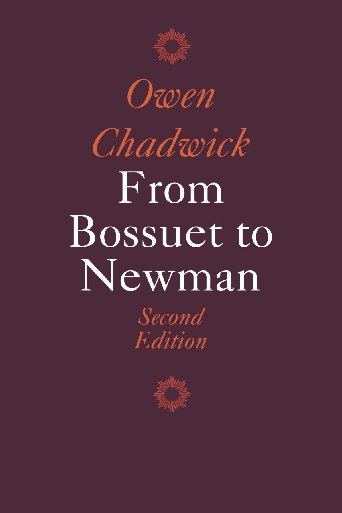 From Bossuet to Newman (Cambridge Paperback Library) Philosophy