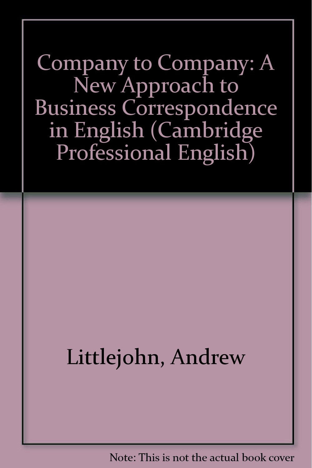 Company to Company: A New Approach to Business Correspondence in English Foreign Languages ​​& Dictionaries