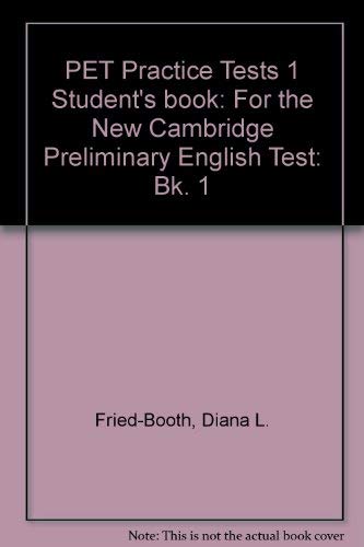 PET Practice Tests 1 Student's book: For the New Cambridge Preliminary English Test Foreign Languages ​​& Dictionaries