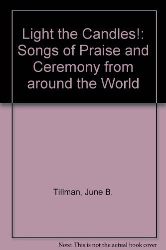 Light the Candles!: Songs of Praise and Ceremony from Around the World Non-fiction