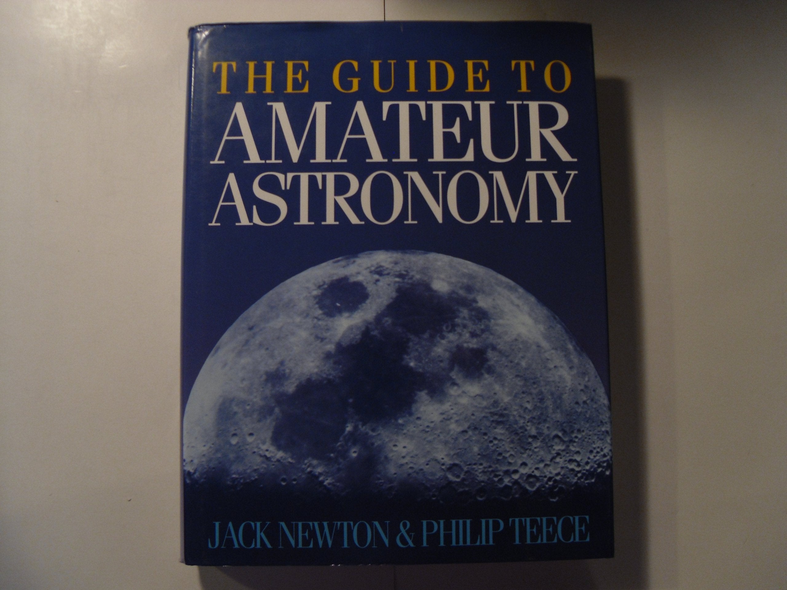 The Guide to Amateur Astronomy Leisure, Home & Garden