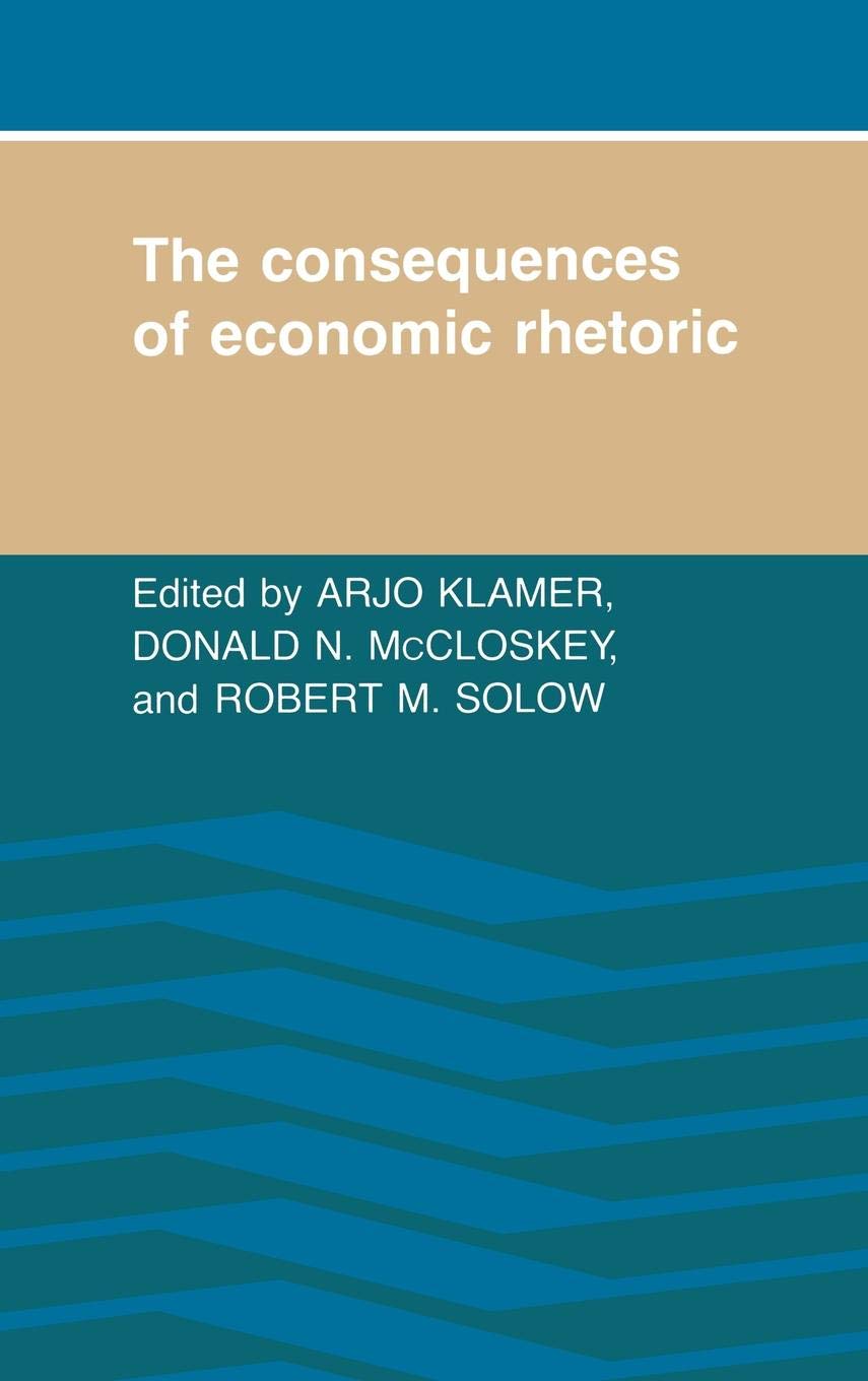 The Consequences of Economic Rhetoric Business, Finance & Career