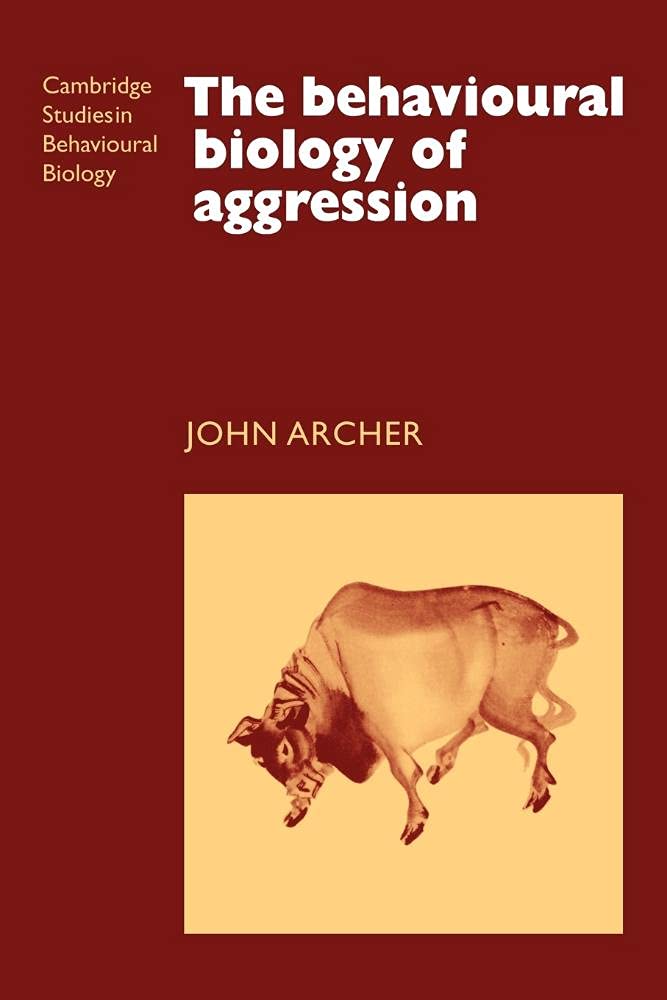 The Behavioural Biology of Aggression (Cambridge Studies in Behavioural Biology) Psychology