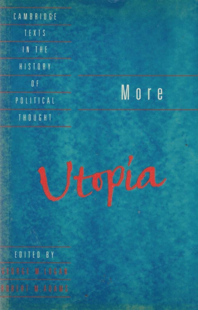 Utopia (Cambridge Texts in the History of Political Thought) Politics & History