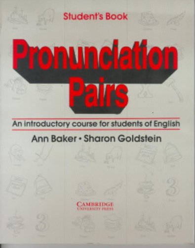Pronunciation Pairs Student's book: An Introductory Course for Students of English book