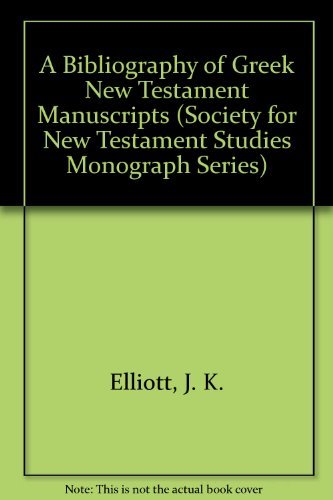 A Bibliography of Greek New Testament Manuscripts (SOCIETY FOR NEW TESTAMENT STUDIES MONOGRAPH SERIES) Film, Art & Culture