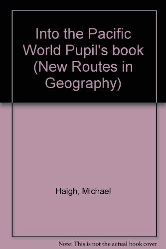 Into the Pacific World (New Routes in Gcse Geography) Books
