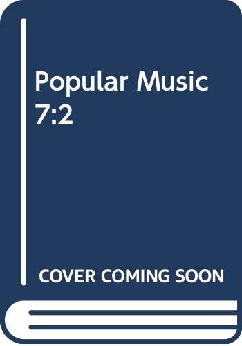 Popular Music 7:2 (Popular Music, Series Number 7) Arts & Music