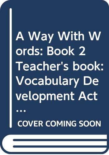 A Way With Words Book 2 Teacher's Book: Vocabulary Development Activities for Learners of English Foreign Languages ​​& Dictionaries