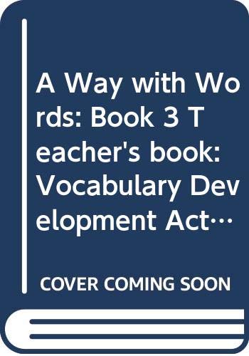 A Way With Words, Book 3 Teacher's Book: Vocabulary Development Activities for Learners of English Foreign Languages ​​& Dictionaries