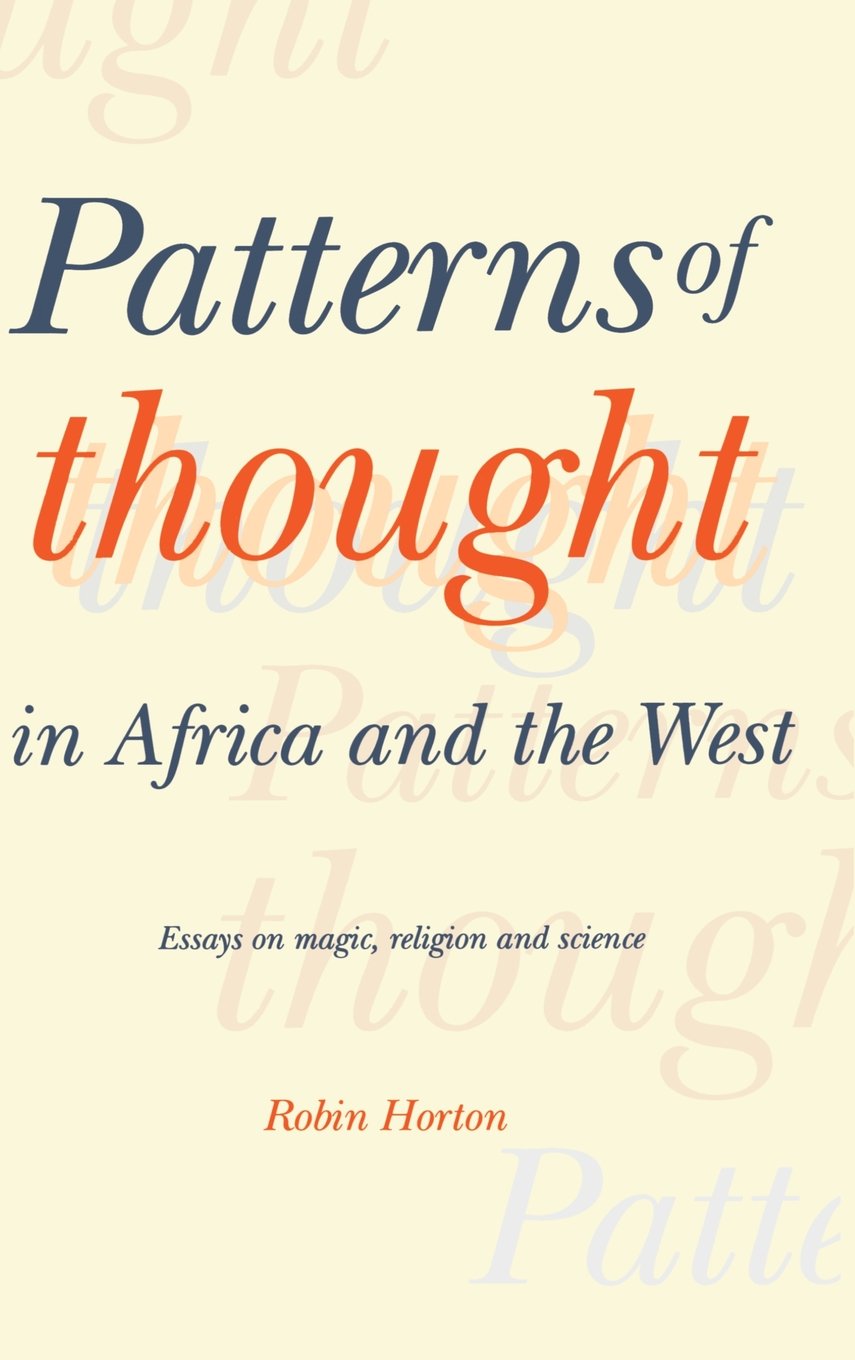 Patterns of Thought in Africa and the West: Essays on Magic, Religion and Science General education