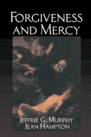 Forgiveness And Mercy (Cambridge Studies in Philosophy And Law) Philosophy