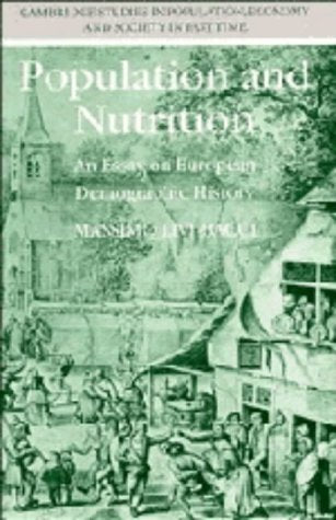 Population and Nutrition: An Essay on European Demographic History (CAMBRIDGE STUDIES IN POPULATION, ECONOMY, AND SOCIETY IN PAST TIME) Film, Art & Culture