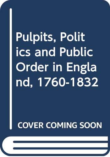 Pulpits, Politics and Public Order in England, 1760-1832 Film, Art & Culture