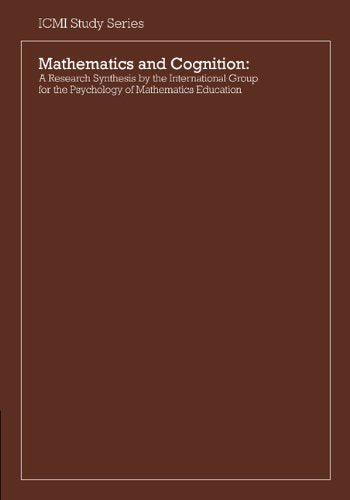 Mathematics and Cognition: A Research Synthesis by the International Group for the Psychology of Mathematics Education (Icmi Studies) Mathematics