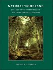 Natural Woodland: Ecology and Conservation in Northern Temperate Regions Natural Sciences