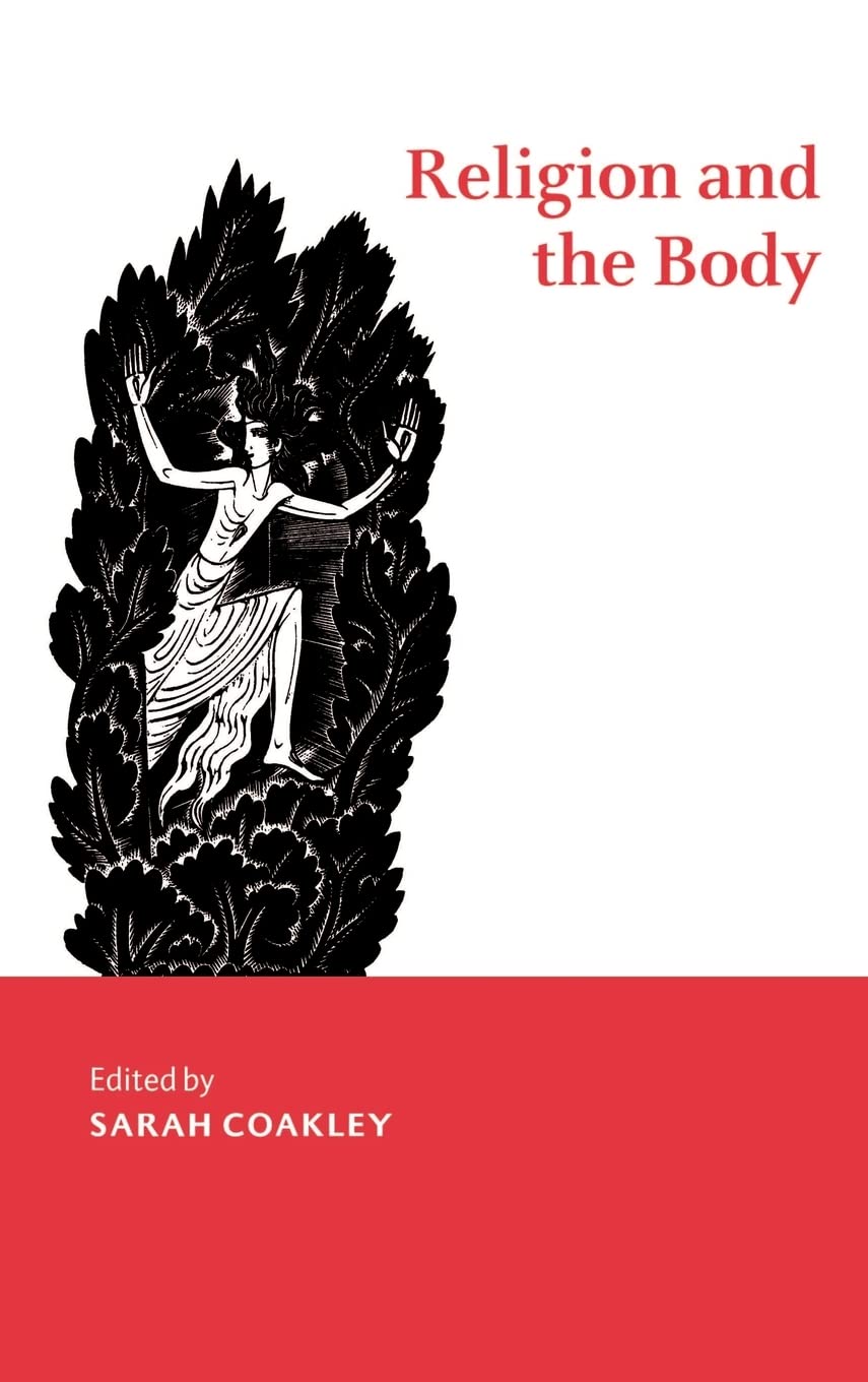 Religion and the Body (Cambridge Studies in Religious Traditions) Philosophy