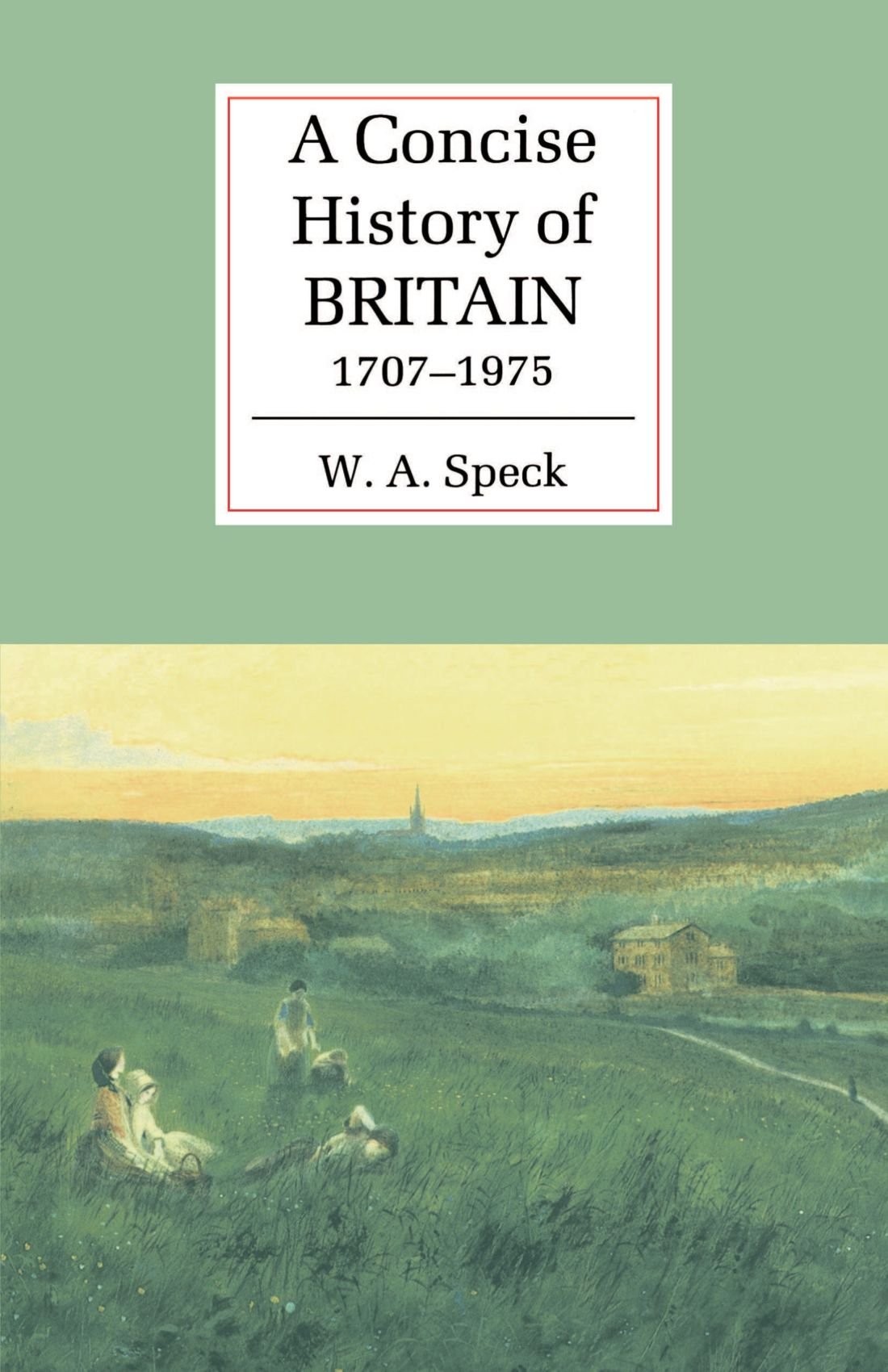 A Concise History of Britain, 1707-1975 (Cambridge Concise Histories) Politics & History
